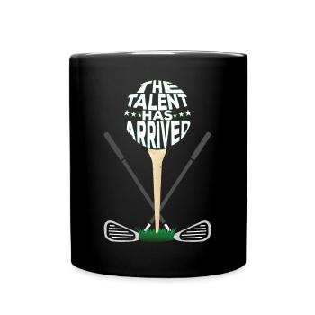 The Talent Has Arrived - Full Colour Mug - black - Front