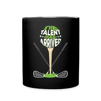 The Talent Has Arrived - Full Colour Mug - black - Front