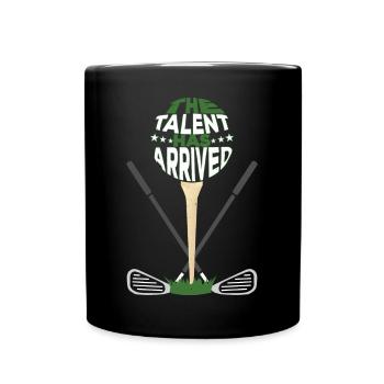 The Talent Has Arrived - Full Colour Mug - black - Front