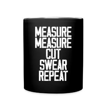 Measure Measure Cut Swear Repeat 3 - Full Colour Mug - black - Front