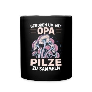 Opa Pilze Wald Steinpilz - Tasse einfarbig - Schwarz - Vorne