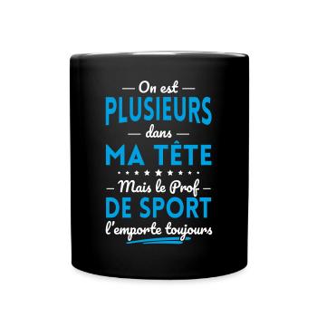 Plusieurs dans tête le Prof de Sport l'emporte - Mug uni - noir - Devant