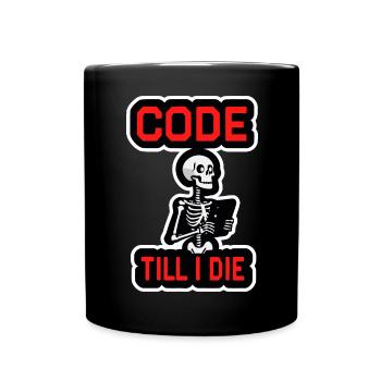 Skelett mit Computer CODE TILL I DIE - Tasse einfarbig - Schwarz - Vorne