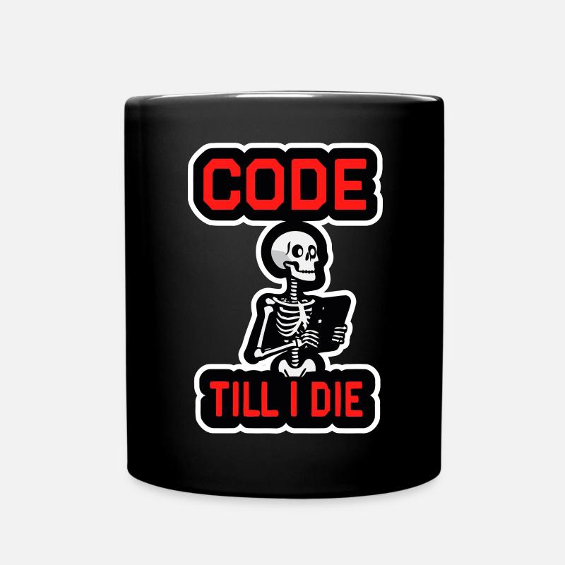 Skelett mit Computer CODE TILL I DIE - Tasse einfarbig - Schwarz