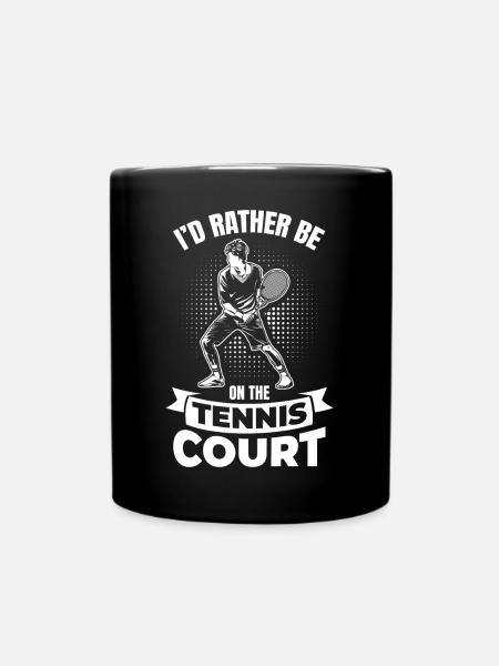 I'd Rather Be on the Tennis Court - Tasse einfarbig - Schwarz