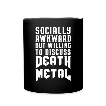 Death Metal Saying Funny Socially Awkward - Full Colour Mug - black - Front