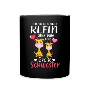 Ich Bin Klein Aber Bald Eine Große Schwester - Tasse einfarbig - Schwarz - Vorne