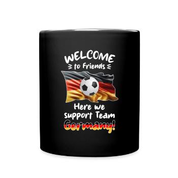 Willkommen Freunde - Wir supporten unser Team GER. - Tasse einfarbig - Schwarz - Vorne