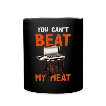 BBQ You Can't Beat My Meat Grilling Smoke Barbecue - Tasse einfarbig - Schwarz - Vorne