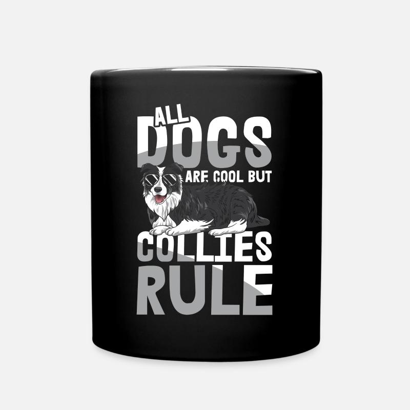 all dogs are cool but collies rule - Tasse einfarbig - Schwarz