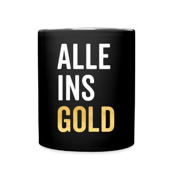 Alle ins Gold - Tasse einfarbig - Schwarz - Vorne