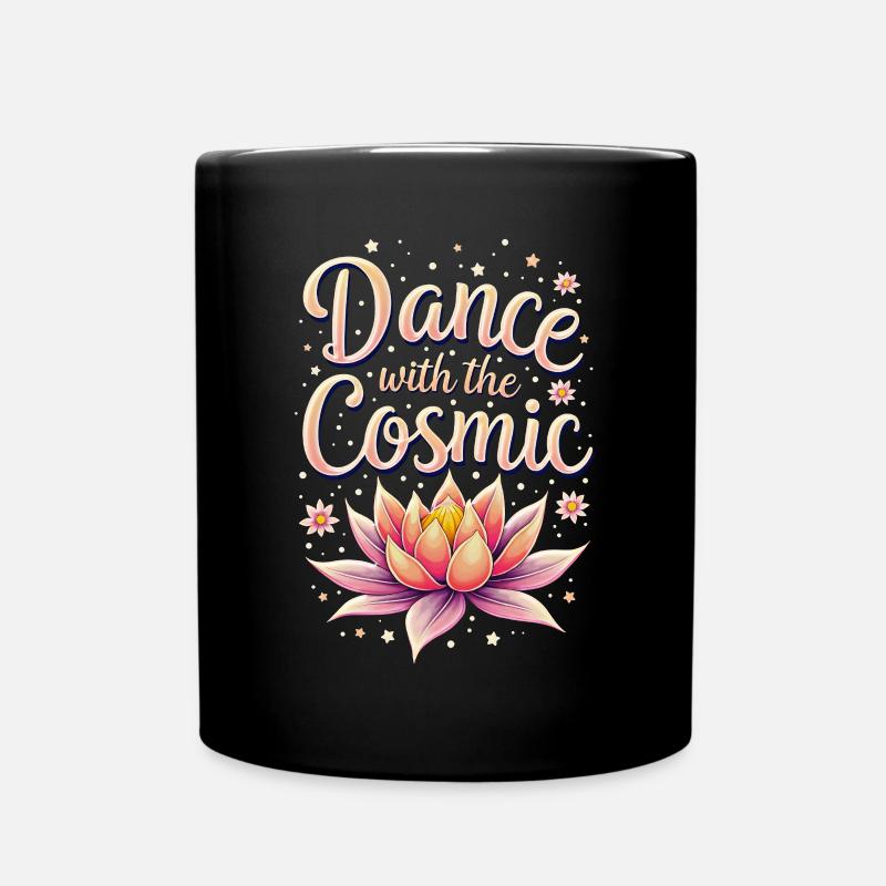 Tanz mit dem Kosmos - Tanz mit dem Kosmischen - Tasse einfarbig - Schwarz