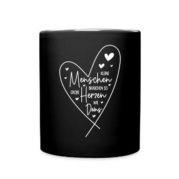 Kleine Menschen brauchen so große Herzen wie Deins - Tasse einfarbig - Schwarz - Vorne
