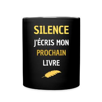 SILENCE J'ECRIS MON PROCHAIN LIVRE - Mug uni - noir - Devant