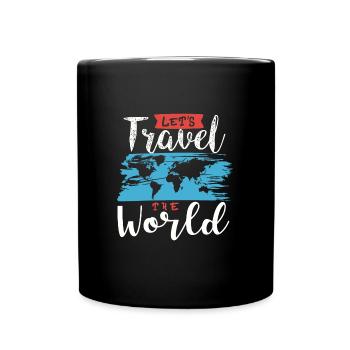 Lass die Welt bereisen, Urlaub travel - Tasse einfarbig - Schwarz - Vorne