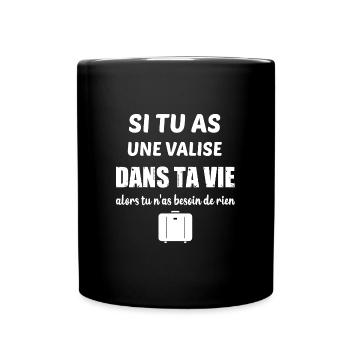 Si tu as une valise dans ta vie t-shirt voyage - Mug uni - noir - Devant