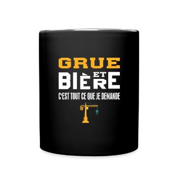 Grue et bière c'est tout ce que je demande - Mug uni - noir - Devant