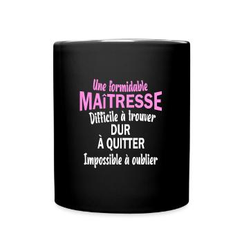 Une formidable maitresse difficile à trouver - Mug uni - noir - Devant