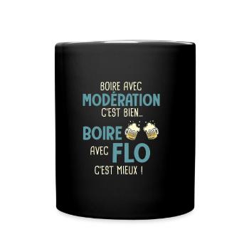 florent modération boire avec flo c'est mieux - Mug uni - noir - Devant