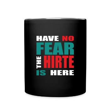 Have no Fear the Hirte is here - Hirten Desgin - Tasse einfarbig - Schwarz - Vorne