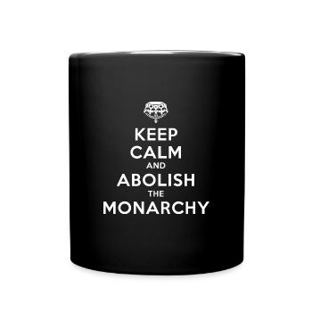 Keep Calm and Abolish the Monarchy - Full Colour Mug - black - Front