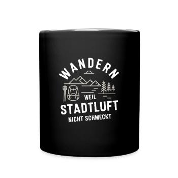 Wandern, Weil Stadtluft Nicht Schmeckt - Tasse einfarbig - Schwarz - Vorne