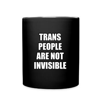 Trans people are not invisible - Full Colour Mug - black - Front