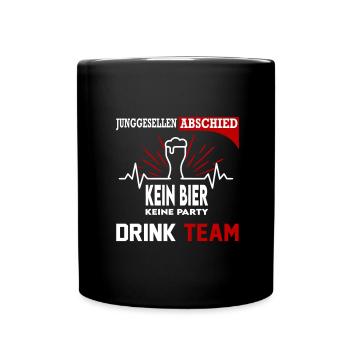 Junggesellenabschied Bier Drink Team Party Saufen - Tasse einfarbig - Schwarz - Vorne