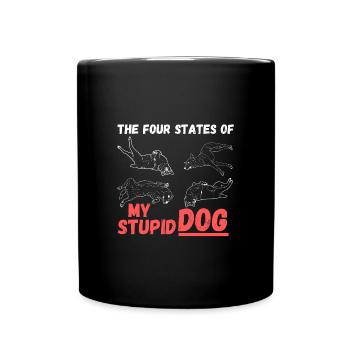 Quatre états de mon chien stupide - Mug uni - noir - Devant