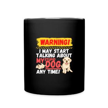 Warning Stupid Dog - Full Colour Mug - black - Front