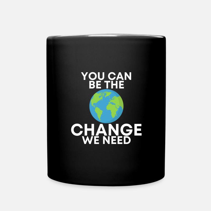 you can be the change - Full Colour Mug - black