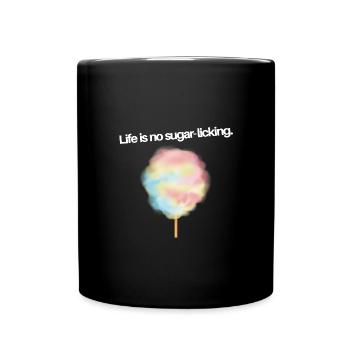 La vie n’est pas un sucre - Mug uni - noir - Devant