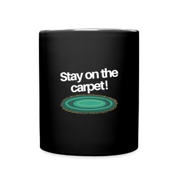 Restez sur le tapis - Mug uni - noir - Devant
