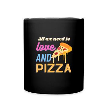 All we need is love and pizza - Tasse einfarbig - Schwarz - Vorne