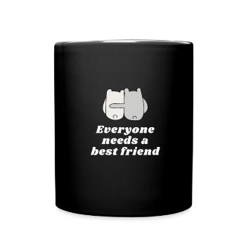 Everyone needs a best friend - Tasse einfarbig - Schwarz - Vorne