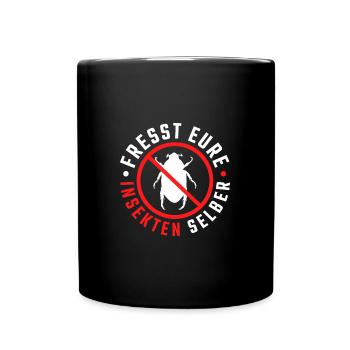 Fresst eure Insekten selber - Tasse einfarbig - Schwarz - Vorne
