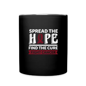 Verbreite Hoffnung, finde Heilung, bekämpfe Krebs. - Tasse einfarbig - Schwarz - Vorne