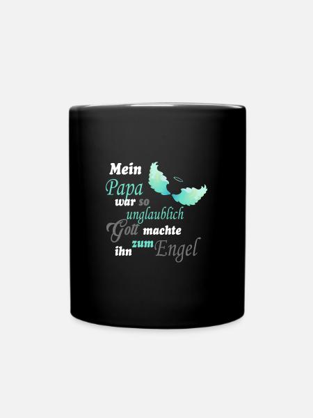 Papa wurde zum Engel – Liebevolle Erinnerung - Tasse einfarbig - Schwarz