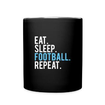 FOOTBALL: Eat,Sleep,Fottball,Repeat - Full Colour Mug - black - Front