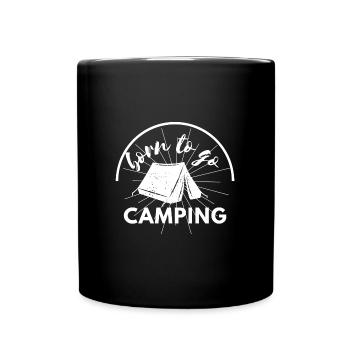 Born to go camping funny Geschenkidee hiking natur - Tasse einfarbig - Schwarz - Vorne