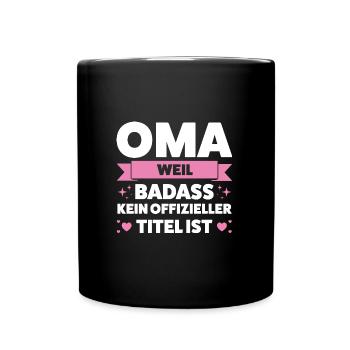 Oma Großmutter Großmütter Geschenk - Tasse einfarbig - Schwarz - Vorne