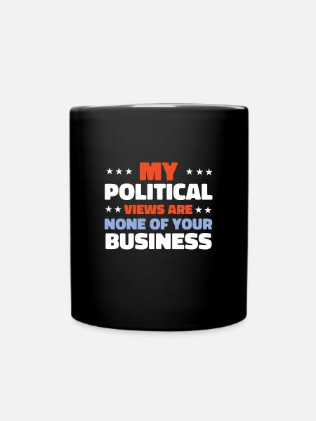 Mes opinions politiques ne sont pas pour vous - Mug uni - noir