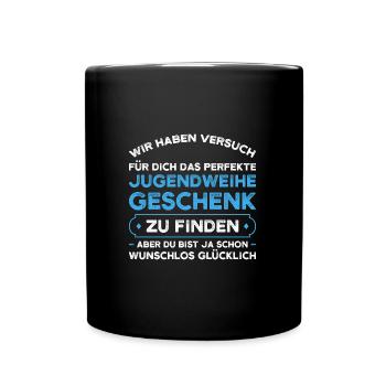 Jugendweihe Jugend Konfirmation Geschenk - Tasse einfarbig - Schwarz - Vorne