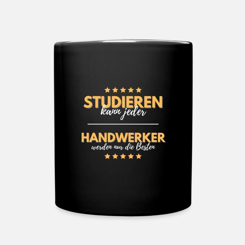 studieren kann jeder handwerker besten geschenk - Tasse einfarbig - Schwarz