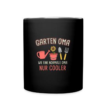 Gartenarbeit Gärtnerin Garten Oma - Tasse einfarbig - Schwarz - Vorne
