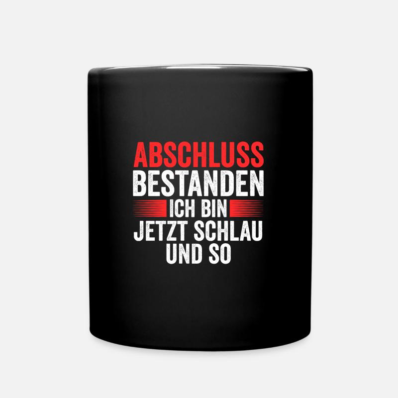 Abschluss Prüfung Abi Geschenk - Tasse einfarbig - Schwarz