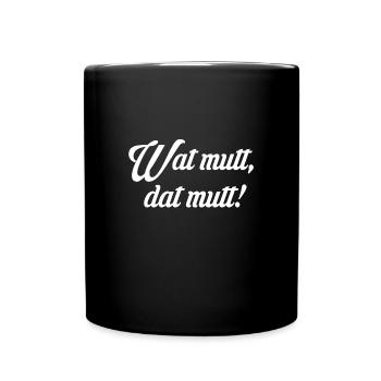 Wat mutt dat mutt Hamburg Norddeutschland - Tasse einfarbig - Schwarz - Vorne