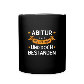 Abitur Abschluss Schulabschluss Geschenk - Tasse einfarbig - Schwarz - Vorne