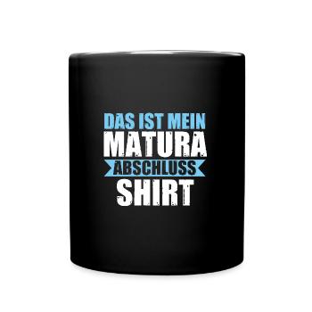 Matura Prüfung Maturant Geschenk - Tasse einfarbig - Schwarz - Vorne