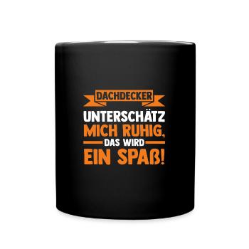 Dachdecker Beruf Dachdecken Geschenk - Tasse einfarbig - Schwarz - Vorne